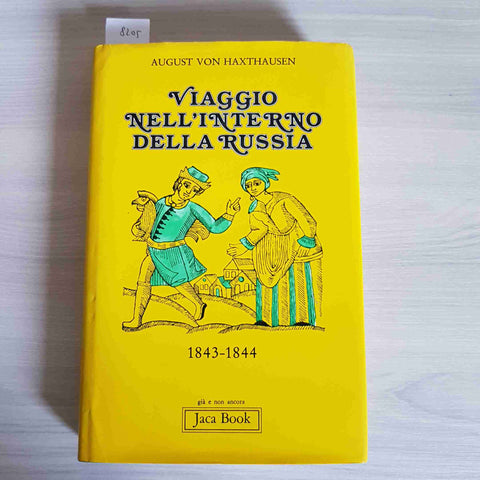 VIAGGIO NELL'INTERNO DELLA RUSSIA - AUGUST VON HAXTHAUSEN 1977 JACA BOOK URSS