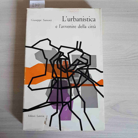 L'urbanistica e l'avvenire della città GIUSEPPE SAMONA' 1959 LATERZA