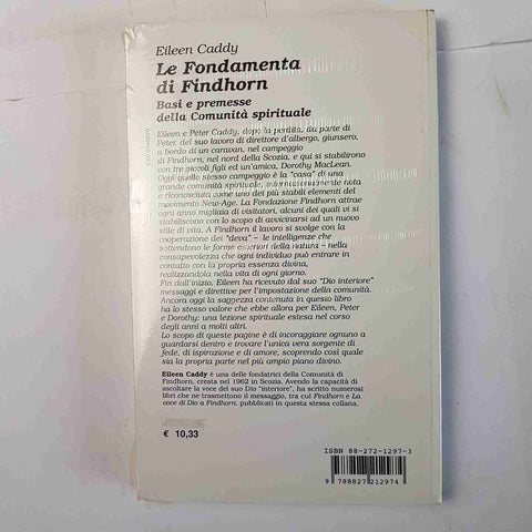 LE FONDAMENTA DI FINDHORN basi e premesse della Comunità Spirituale 1999 CADDY