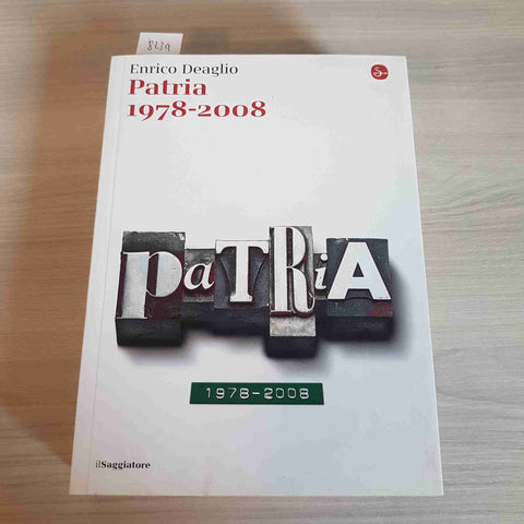 PATRIA moro sindona mafia andreotti  1978 2008 ENRICO DEAGLIO 2009 Il Saggiatore