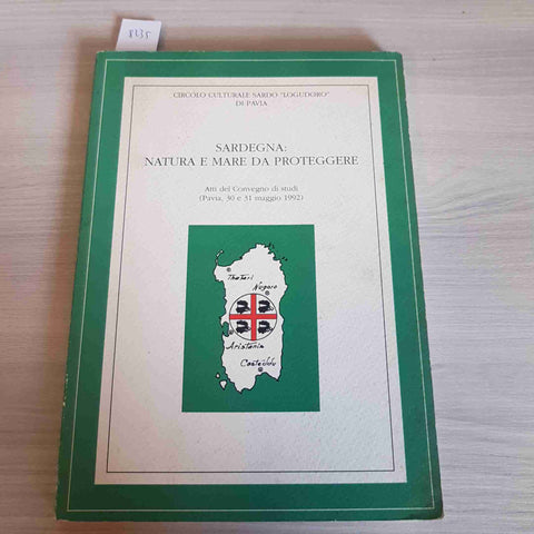 SARDEGNA: NATURA E MARE DA PROTEGGERE - CIRCOLO CULTURALE SARDO LOGUDORO 1992