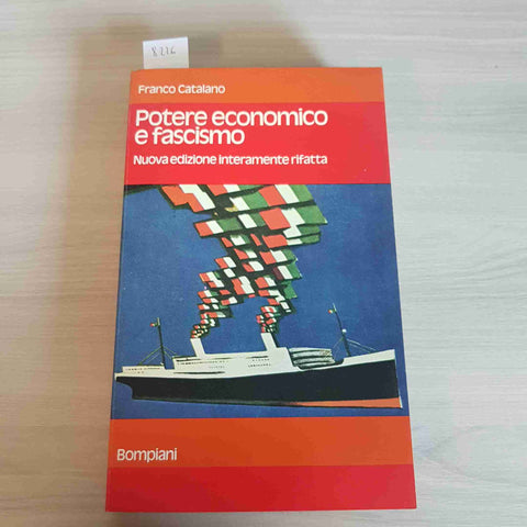 POTERE ECONOMICO E FASCISMO - FRANCO CATALANO - BOMPIANI - 1974