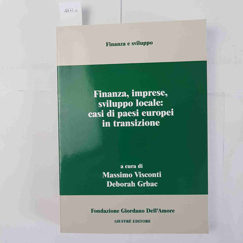 FINANZA IMPRESE SVILUPPO LOCALE: casi di paesi europei in transizione GIUFFRE'