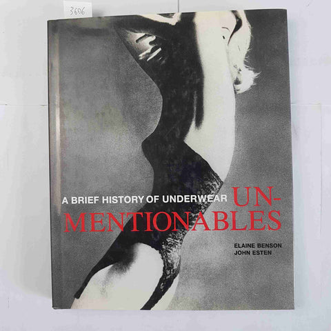 A brief history of underwear UNMENTIONABLES Benson, Esten 1996 SIMON e SCHUSTER