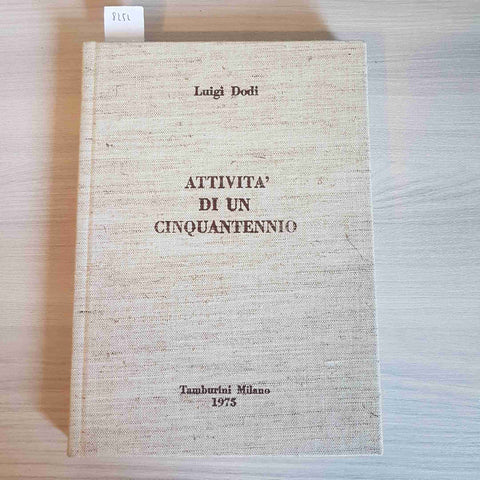 ATTIVITA' DI UN CINQUANTENNIO Luigi Dodi 1975 autografatoTAMBURINI architettura