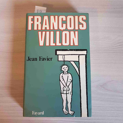 FRANCOIS VILLON - JEAN FAVIER - FAYARD - 1982