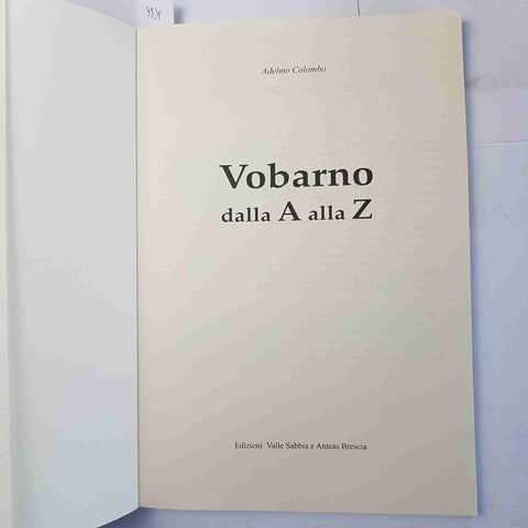 VOBARNO DALLA A ALLA Z Adelmo Colombo VALLE SABBIA BRESCIA 2010 vobarnese Salò