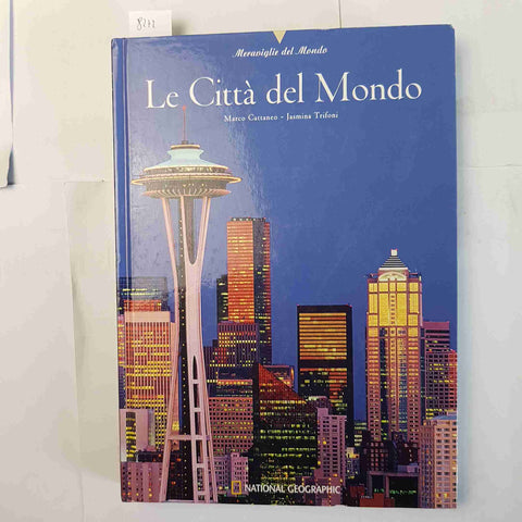 Le città del mondo NATIONAL GEOGRAPHIC 2007 Meraviglie del Mondo