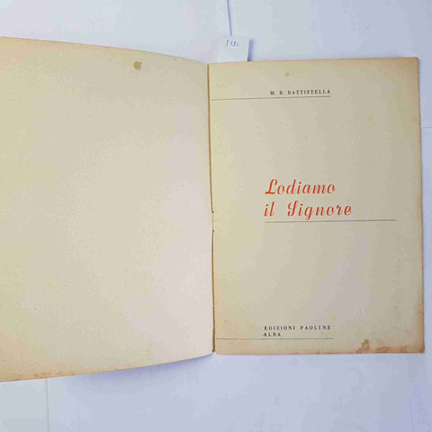 LODIAMO IL SIGNORE M.R. Battistella 1971 EDIZIONI PAOLINE ALBA vintage bambini