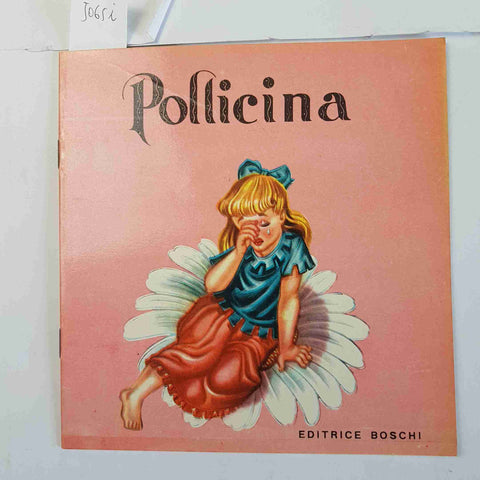 POLLICINA collana Infanzia EDITRICE BOSCHI illustrazioni di Garavaldi S.D.