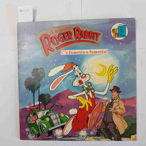 CHI HA INCASTRATO ROGER RABBIT c'è fumetto e fumetto! 1988 GIORGIO MONDADORI