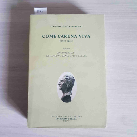 COME CARENA VIVA 4° Augusto Cavallari Murat 1983 LEVROTTO & BELLA Veneto Po