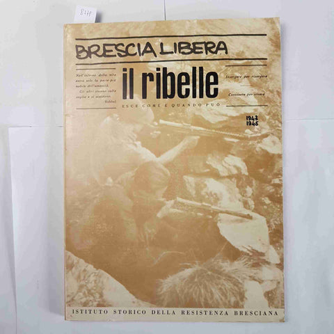 BRESCIA LIBERA IL RIBELLE esce come e quando può 1974 RESISTENZA BRESCIANA 1943