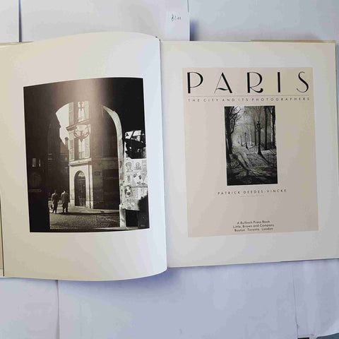 PARIS THE CITY AND ITS PHOTOGRAPHERS Patrick Deedes Vincke 1992 LITTLE BROWN