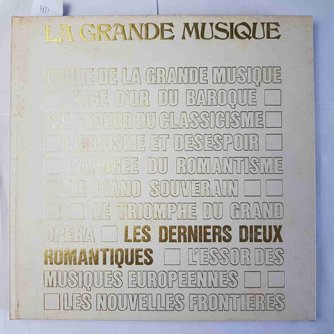 LA GRANDE MUSIQUE les derniers dieux romantiques 1980 DE BRAHMS A TCHAIKOVSKY