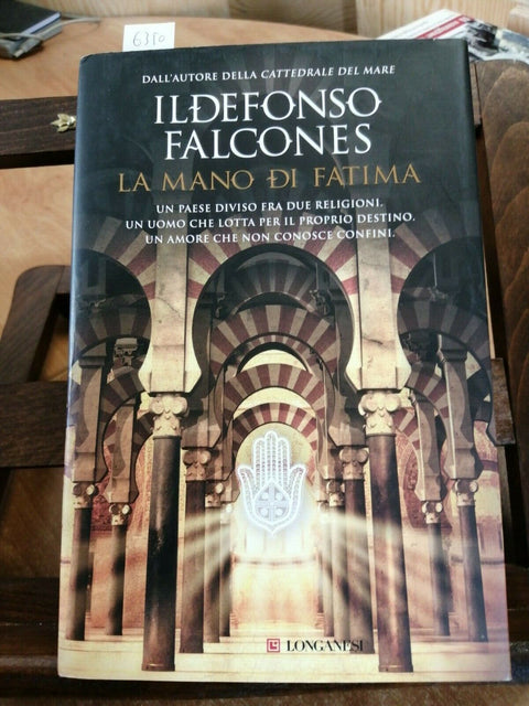 IDELFONSO FALCONES - LA MANO DI FATIMA LONGANESI 2009 RILEGATO (6350)