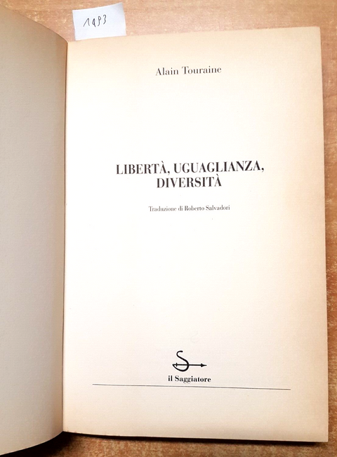 ALAIN TOURAINE - Libert, uguaglianza, diversit. Si pu vivere insieme? (1