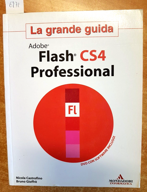 ADOBE FLASH CS4 PROFESSIONAL libro + dvd con software 2009 - MONDADORI (627