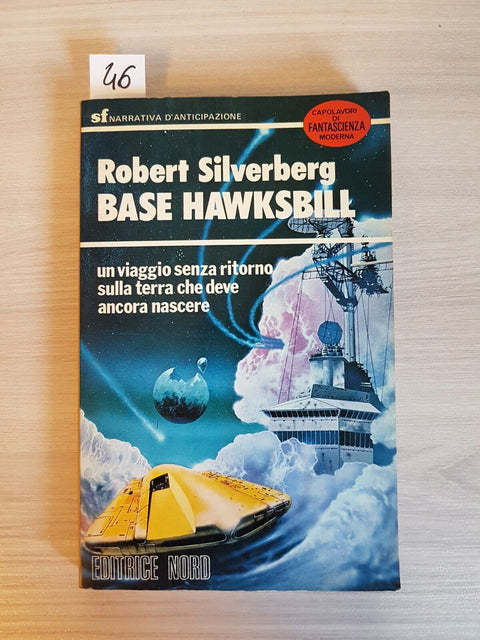 BASE HAWKSBILL - Robert Silverberg 1979 Editrice Nord - FANTASCIENZA MODERNA