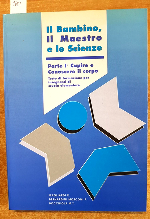 IL BAMBINO, IL MAESTRO E LE SCIENZE per insegnanti di scuola elementare (76