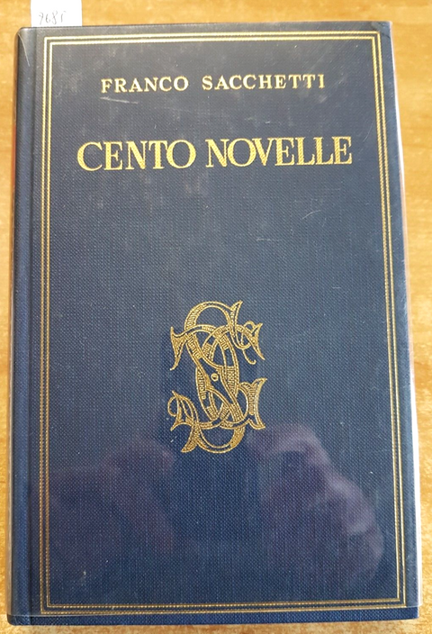 Franco Sacchetti - Cento novelle - 1967 Sansoni Biblioteca Carducciana 18 (