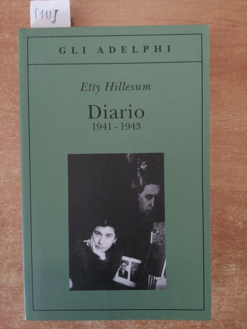 Etty Hillesum - Diario 1941-1943 - Gli Adelphi - 2010 PERSECUZIONE EBREI (5