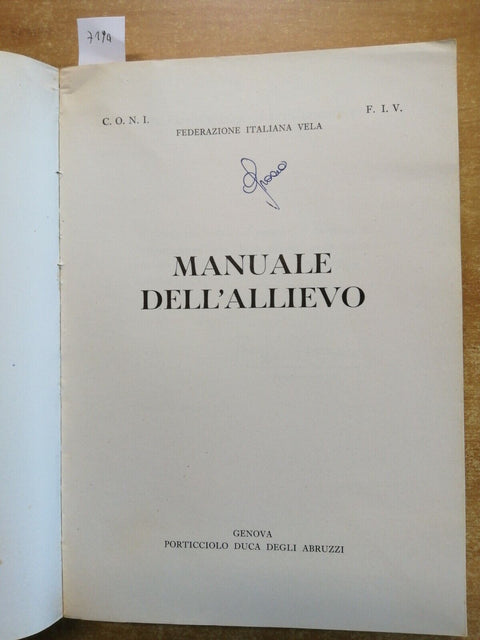 MANUALE DELL'ALLIEVO - FEDERAZIONE ITALIANA VELA 1974 - Coni - NAVIGAZIONE