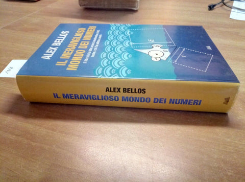 IL MERAVIGLIOSO MONDO DEI NUMERI - ALEX BELLOS 2011 MONDOLIBRI (1668)