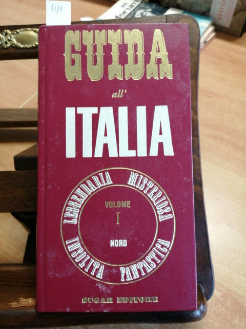 GUIDA ALL'ITALIA LEGGENDARIA MISTERIOSA FANTASTICA vol1 NORD 1966 Sugar Editore