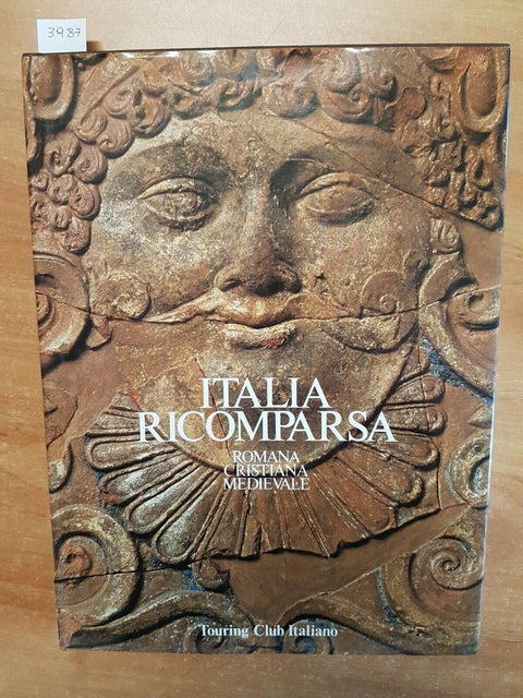 ITALIA RICOMPARSA: ROMANA CRISTIANA MEDIEVALE - 1984 Touring Club Italiano(