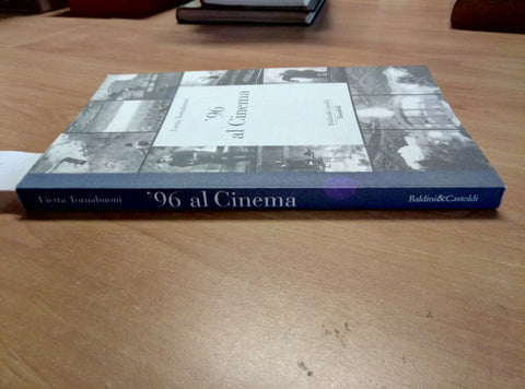 '96 AL CINEMA - TORNABUONI 1996 BALDINI BERTOLUCCI/BRAVEHEART/VERDONE/OSCAR 121