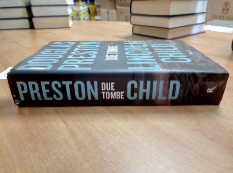 DOUGLAS PRESTON LINCOLN CHILD - DUE TOMBE 2013 SONZOGNO 1 ED. (1346)