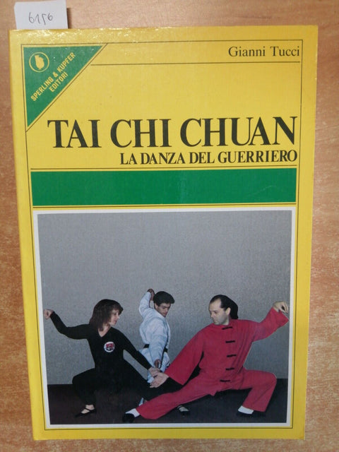 Gianni Tucci - TAI CHI CHUAN La danza del guerriero 1985 Sperling Kupfer (6