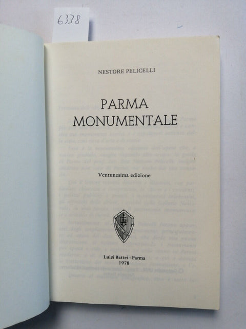 PARMA MONUMENTALE - guida illustrata - Nestore Pelicelli 1978 Battei (6338