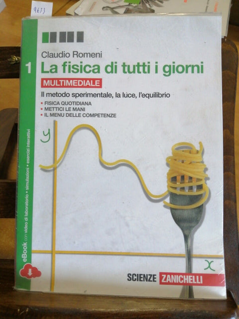 C. ROMENI - LA FISICA DI TUTTI I GIORNI 1 MULTIM 9788808635150 ZANICHELLI(4