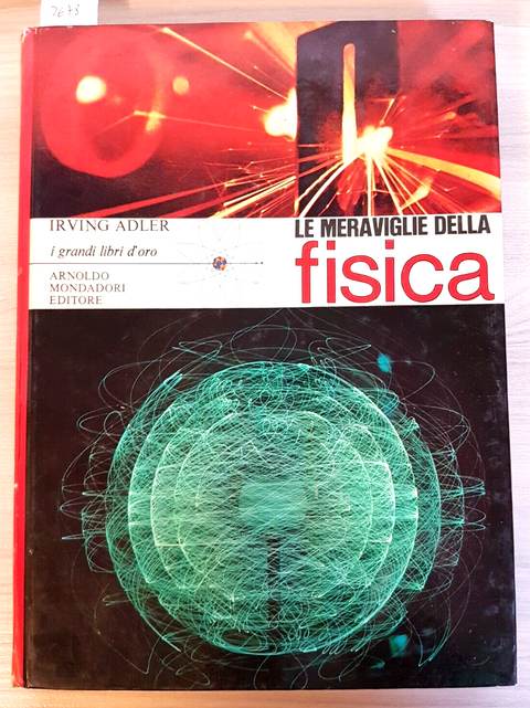 Le meraviglie della fisica - Irving Adler 1974 Mondadori ILLUSTRATO RAGAZZI