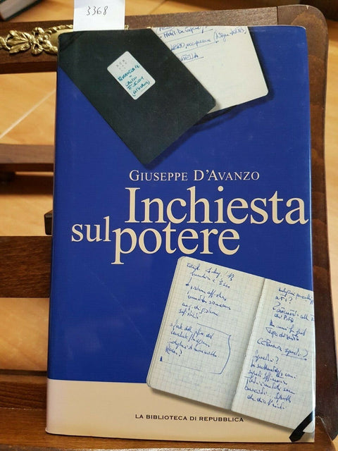 GIUSEPPE D'AVANZO - INCHIESTA SUL POTERE 2011 LA BIBLIOTECA DI REPUBBLICA