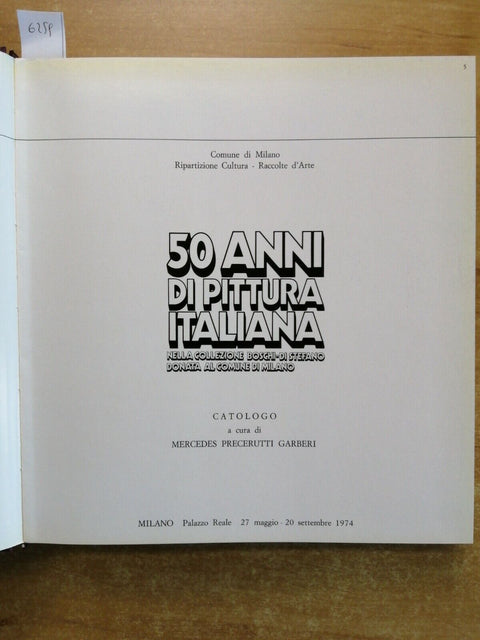 50 ANNI DI PITTURA ITALIANA NELLA COLLEZIONE BOSCHI 1974 Comune di Milano (