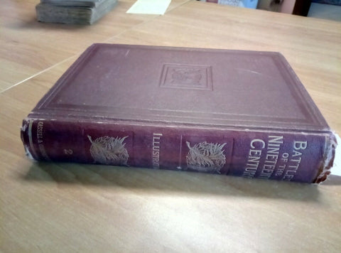 BATTLES OF THE NINETEENTH CENTURY 1897 CASSELL 320 ILLUSTRAZIONI VOLUME 2 (