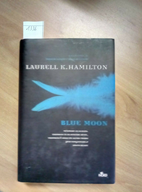 LAURELL K. HAMILTON - BLUE MOON - 2008 - NORD - 1ED. - romanzo rilegato (1