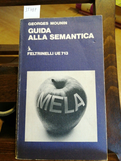 Georges Mounin - Guida alla semantica - Feltrinelli - 1975 - SIGNIFICATI (3