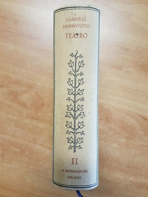 GABRIELE D' ANNUNZIO - TEATRO 2 - TRAGEDIE SOGNI E MISTERI 1940 MONDADORI