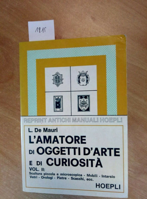 L'AMATORE DI OGGETTI D'ARTE E CURIOSITA' VOLUME 2 - 1981 HOEPLI REPRINT