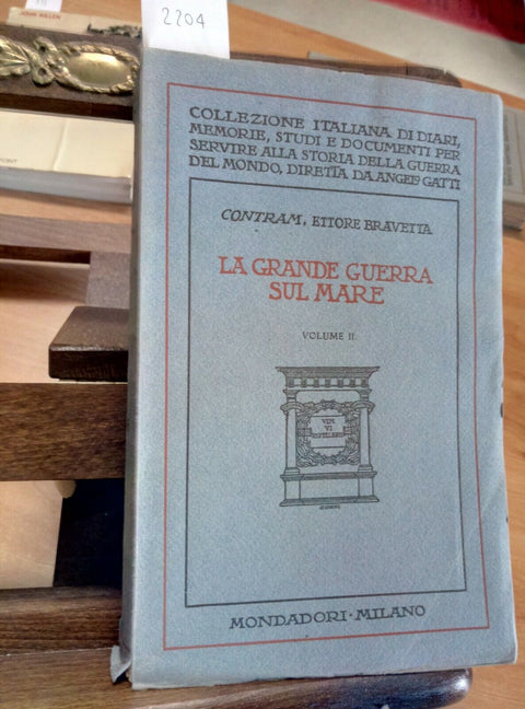 1925 LA GRANDE GUERRA SUL MARE - CONTRAM BRAVETTA - MONDADORI - VOLUME II (