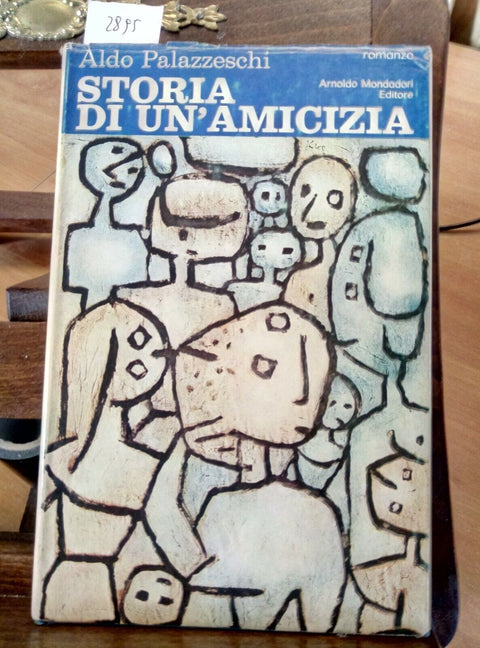 ALDO PALAZZESCHI - STORIA DI UN'AMICIZIA - 1 ED. - MONDADORI - 1971 - (28