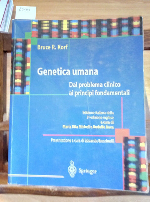 GENETICA UMANA DAL PROBLEMA CLINICO AI PRINCIPI FONDAMENTALI KORF SPRINGER(