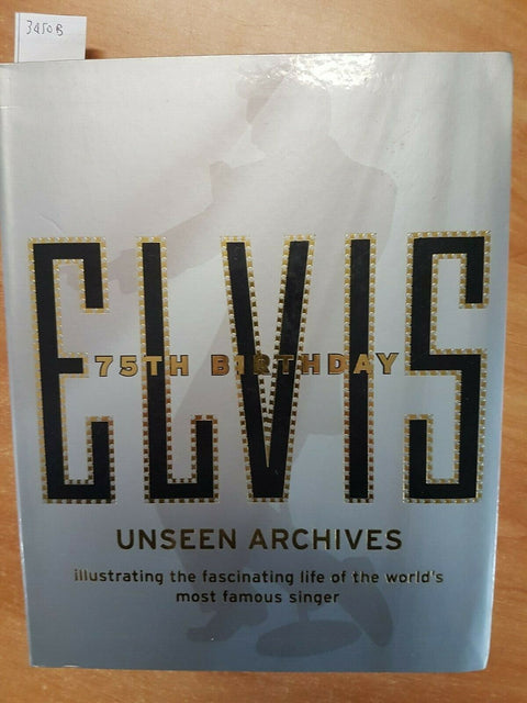 ELVIS PRESLEY - 75TH BIRTHDAY UNSEEN ARCHIVES 2009 MARIE CLAYTON PARRAGON(3