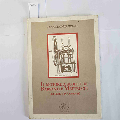 IL MOTORE A SCOPPIO DI BARSANTI E MATTEUCCI lettere documenti 1994 BRUNI firmato