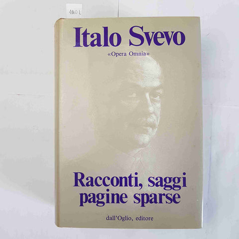 ITALO SVEVO - RACCONTI, SAGGI PAGINE SPARSE 1978 DALL'OGLIO