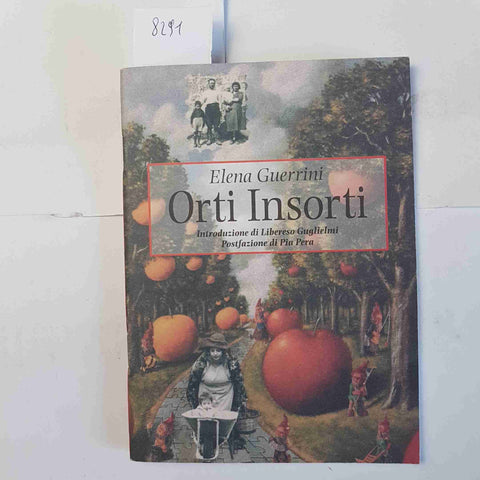 ORTI INSORTI Elena Guerrini IN GIARDINO CON PASOLINI E CALVINO Stampa Alternativ